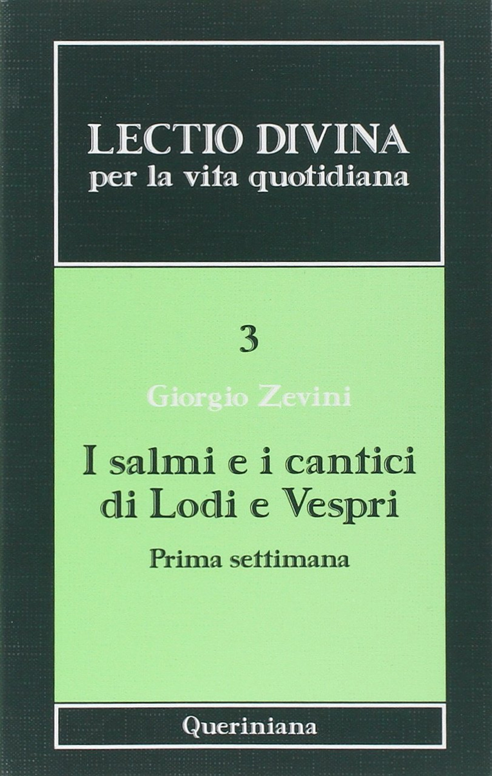 Lectio divina per la vita quotidiana. Vol. 3: I salmi e i cantici di lodi e vespri. Prima settimana