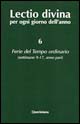 Lectio divina per ogni giorno dell'anno. Vol. 6: Ferie del tempo ordinario. Settimane 9-17, anno pari
