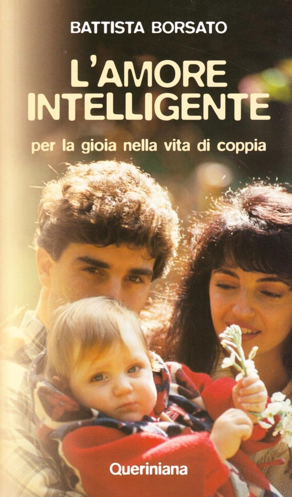 L'amore intelligente. Per la gioia nella vita di coppia