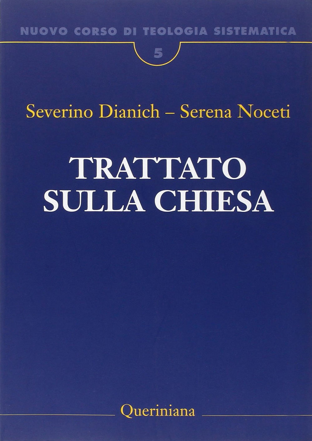 Nuovo corso di teologia sistematica. Vol. 5: Trattato sulla Chiesa