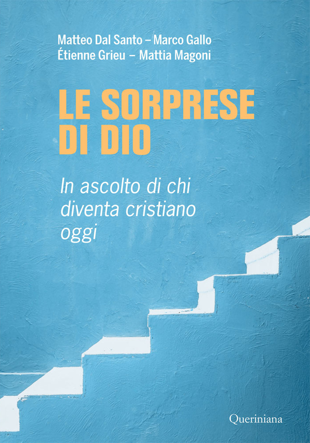 Le sorprese di Dio. In ascolto di chi diventa cristiano oggi