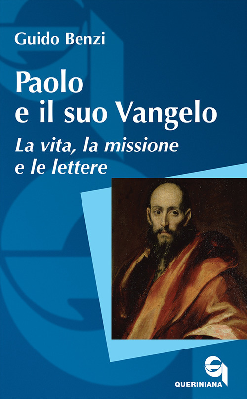 Paolo e il suo Vangelo. La vita, la missione e le lettere