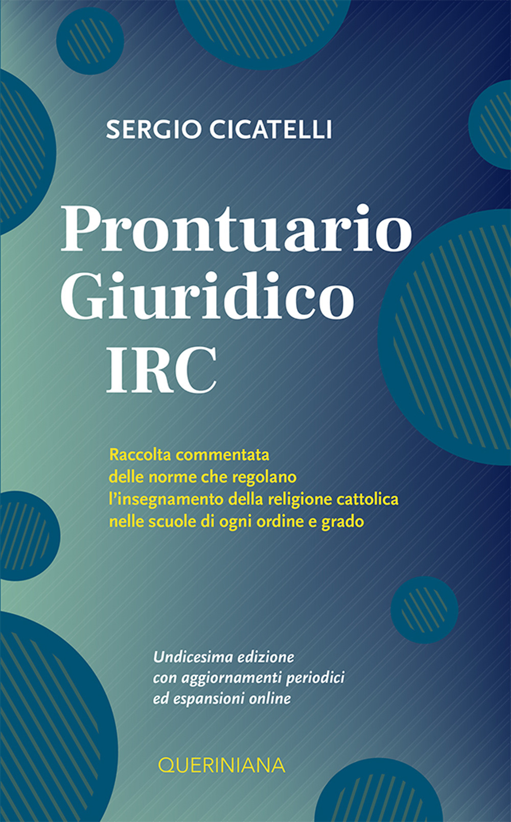 Prontuario giuridico IRC. Raccolta commentata delle norme che regolano l'insegnamento della religione cattolica nelle scuole di ogni ordine e grado