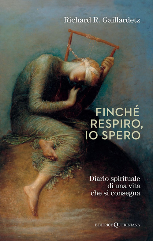 Finché respiro, c’è speranza. Diario spirituale di una vita che si consegna