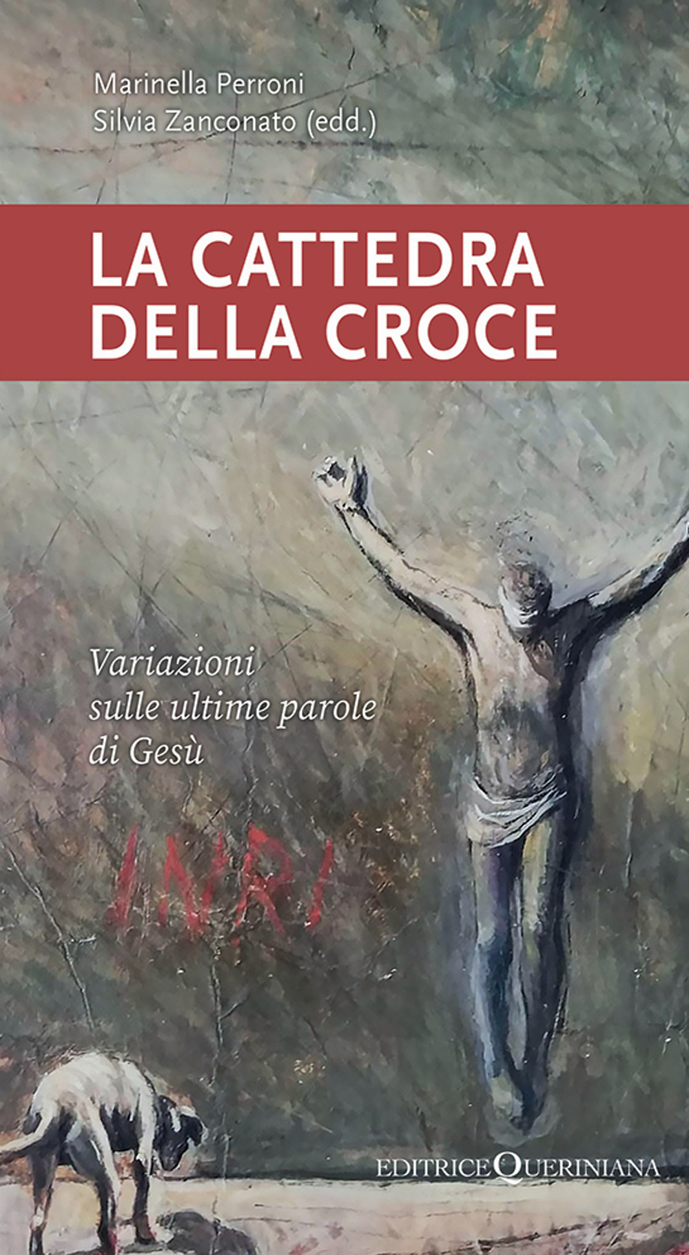 La cattedra della croce. Variazioni sulle ultime parole di Gesù