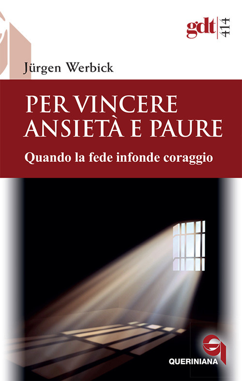 Per vincere ansietà e paure. Quando la fede infonde coraggio