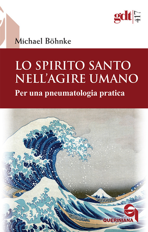 Lo Spirito Santo nell’agire umano. Per una pneumatologia pratica