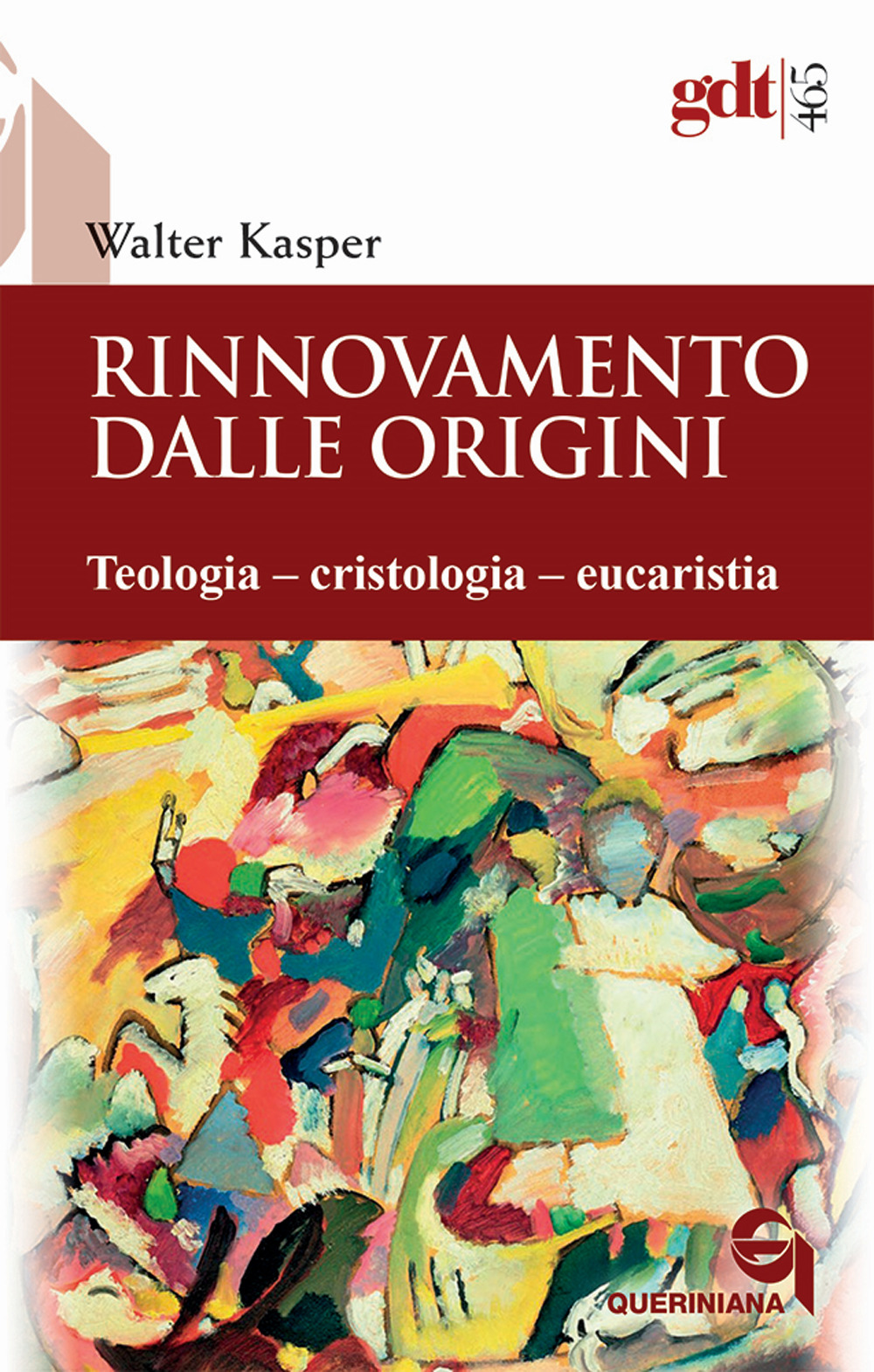 Rinnovamento dalle origini. Teologia–cristologia–eucaristia