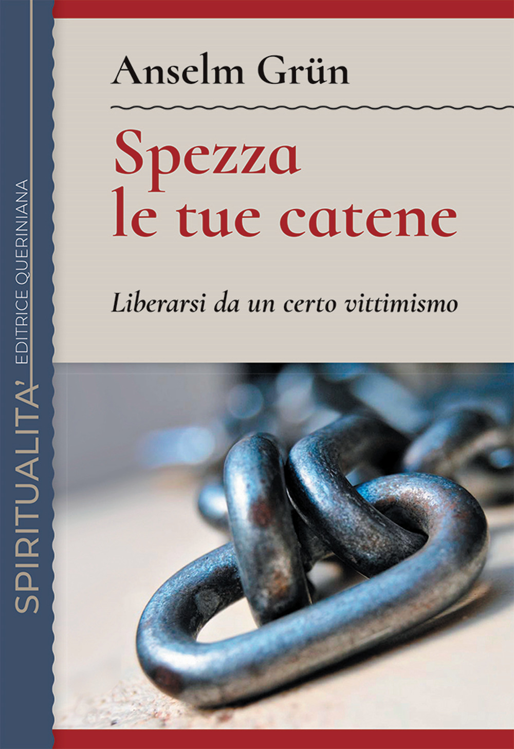 Spezza le tue catene. Liberarsi da un certo vittimismo