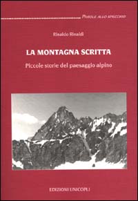 La montagna scritta. Piccole storie del paesaggio alpino