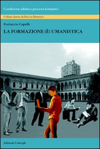La formazione (è) umanistica