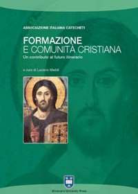 Formazione e comunità cristiana. Un contributo al futuro itinerario