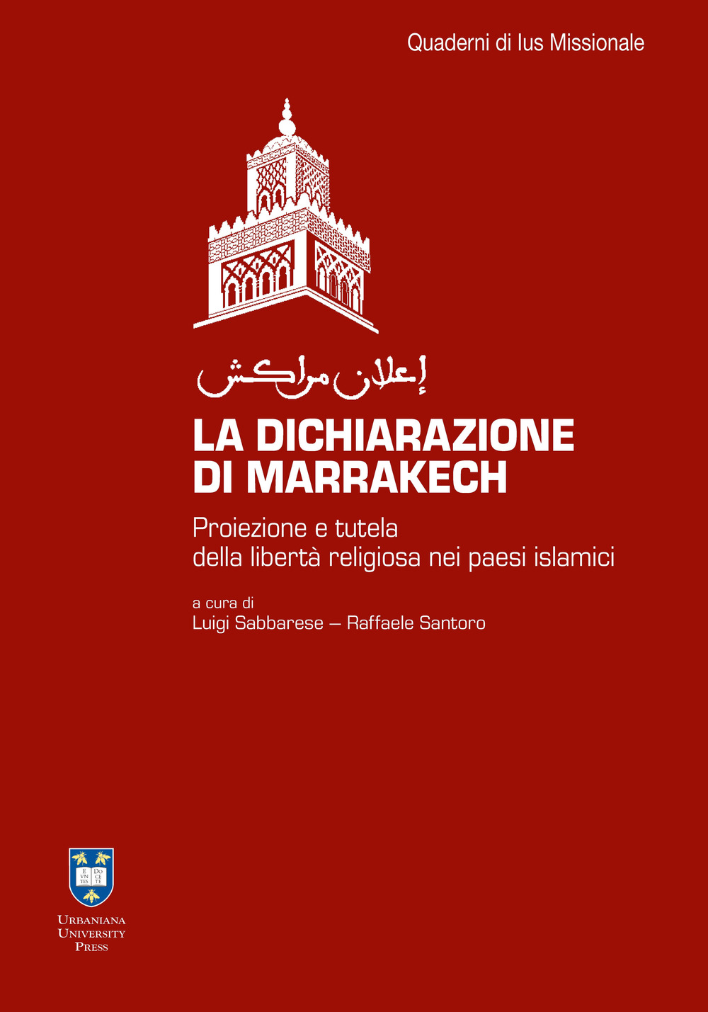 La dichiarazione di Marrakesh. Proiezione e tutela della libertà religiosa nei paesi islamici