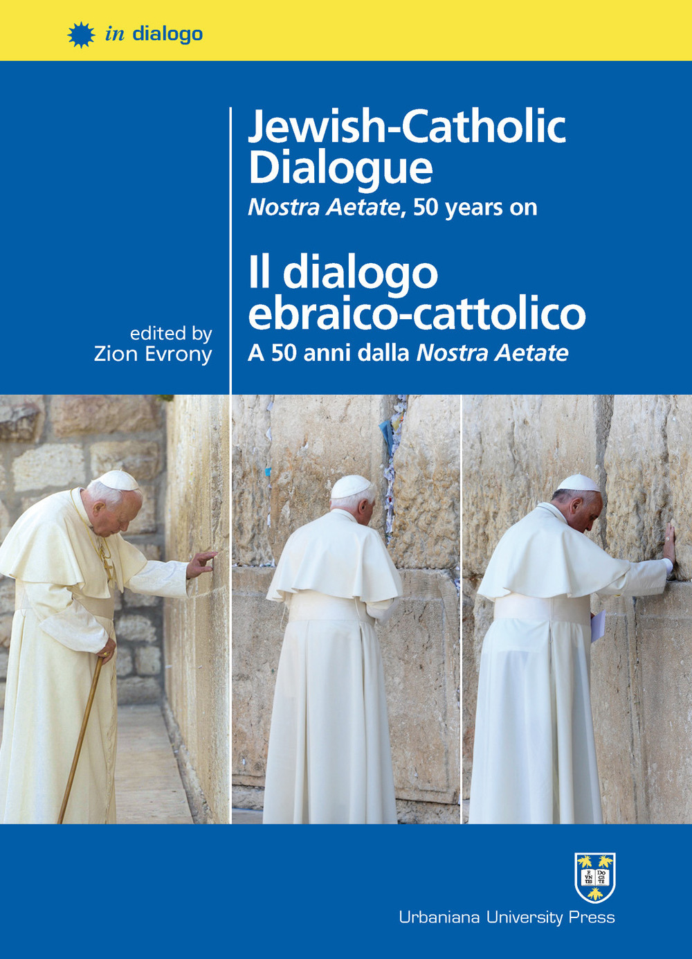 Jewish-Catholic dialogue. Nostra Aetate, 50 years on-Il dialogo ebraico-cattolico. A 50 anni dalla Nostra Aetate