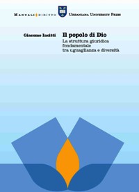Il popolo di Dio. La struttura giuridica fondamentale tra uguaglianza e diversità