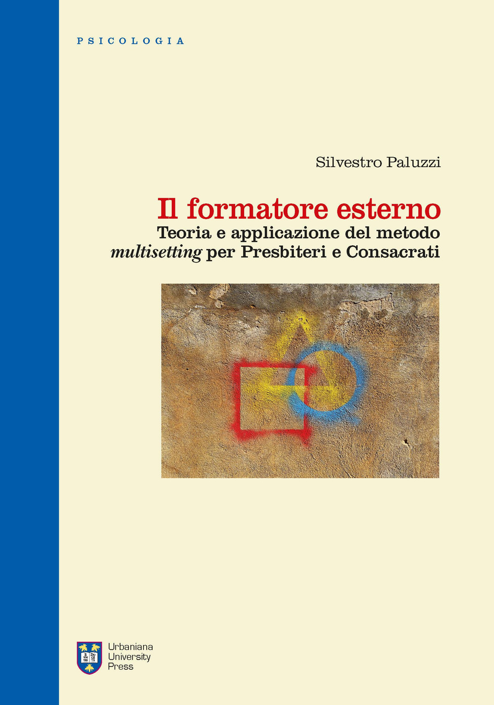 Il formatore esterno. Teoria e applicazione del metodo «multisetting» per presbiteri e consacrati
