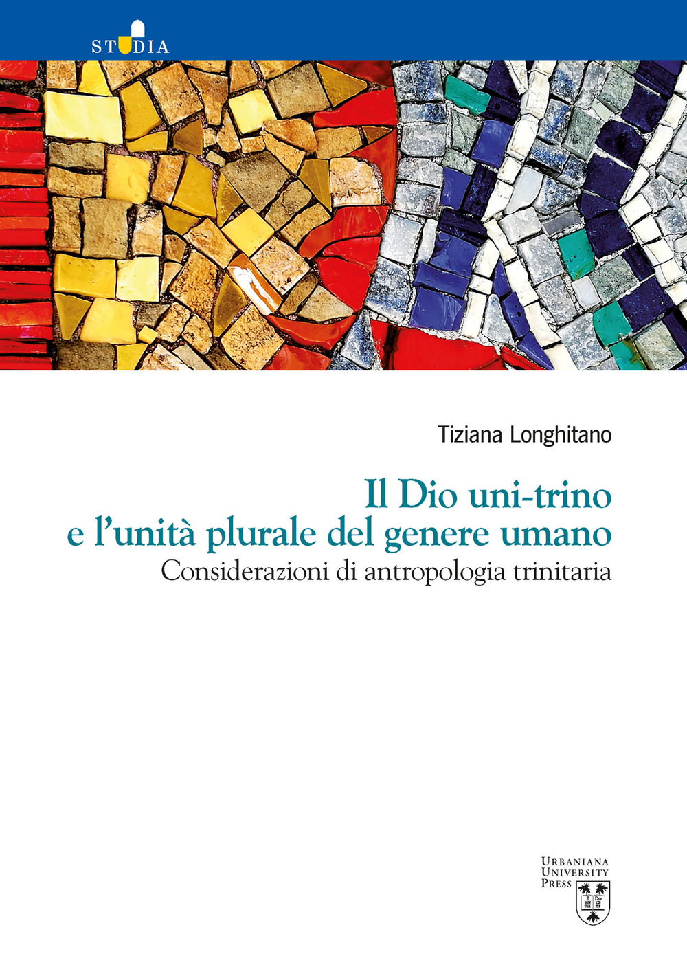 Il Dio uni-trino e l’unità plurale del genere umano. Considerazioni di antropologia trinitaria