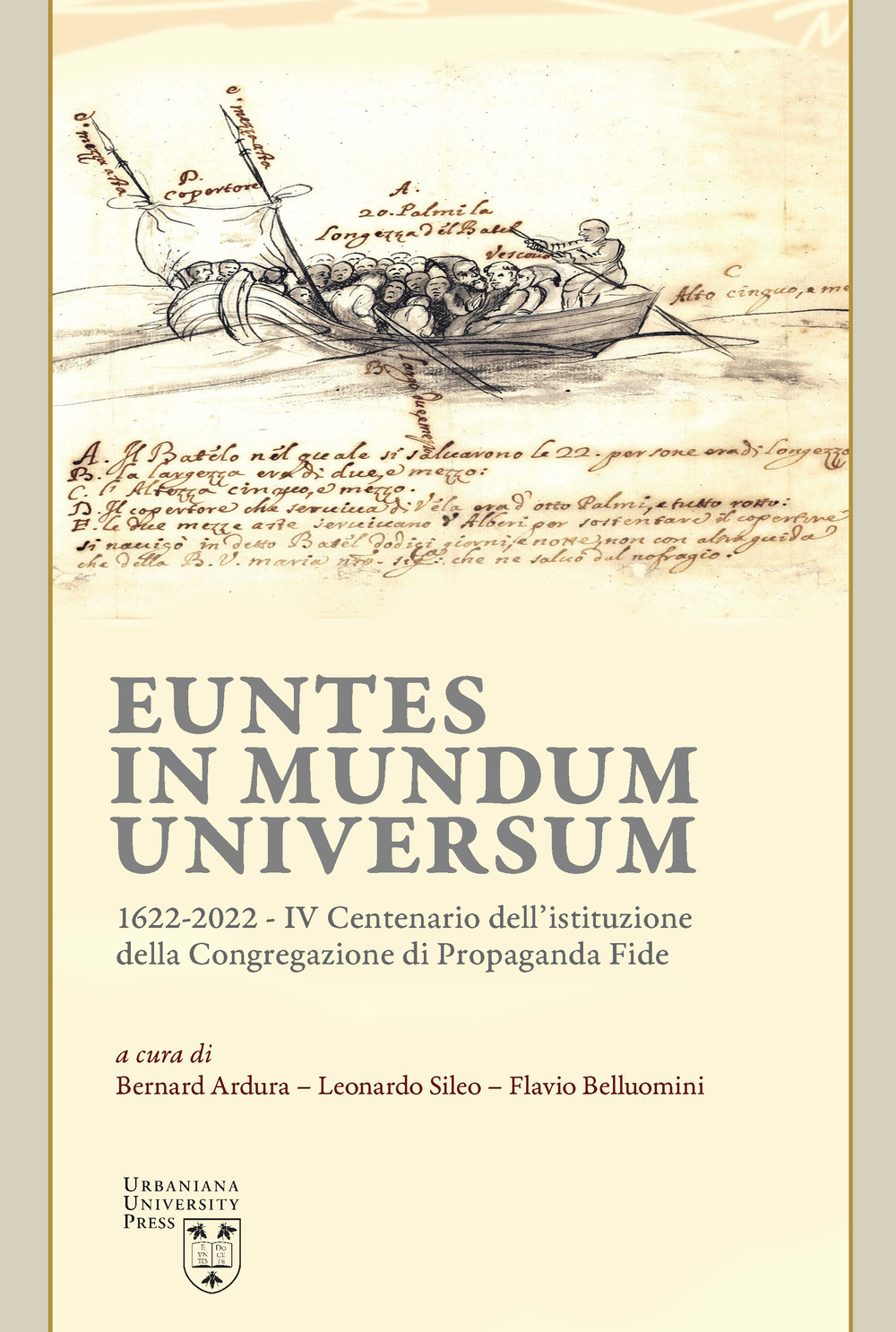 Euntes in mundum universum 1622-2022. IV centenario dell’istituzione della congregazione di propaganda fide