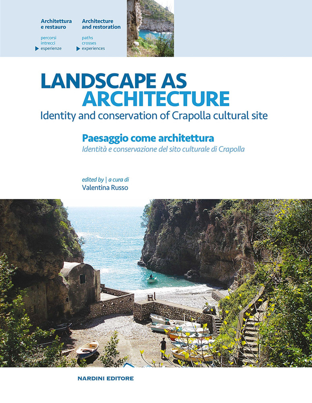 Landscape as architecture. Identity and conservation of Crapolla cultural site-Paesaggio come architettura. Identità e conservazione del sito culturale di Crapolla