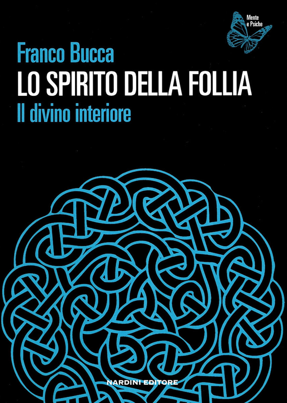 Lo spirito della follia. Il divino interiore