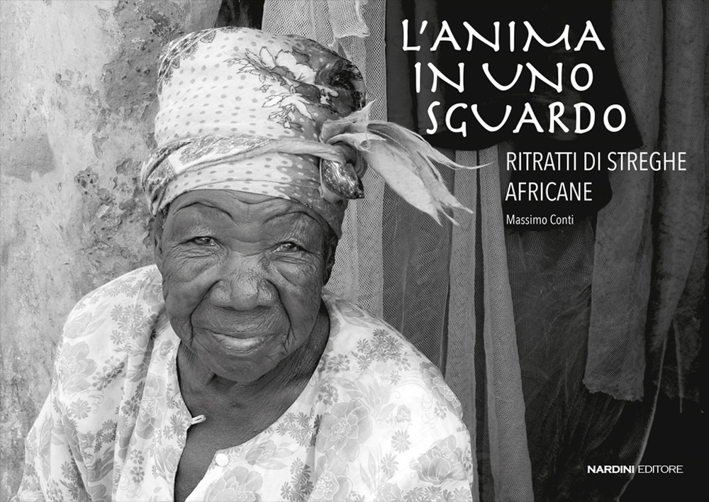 L'anima in uno sguardo. Ritratti di streghe africane