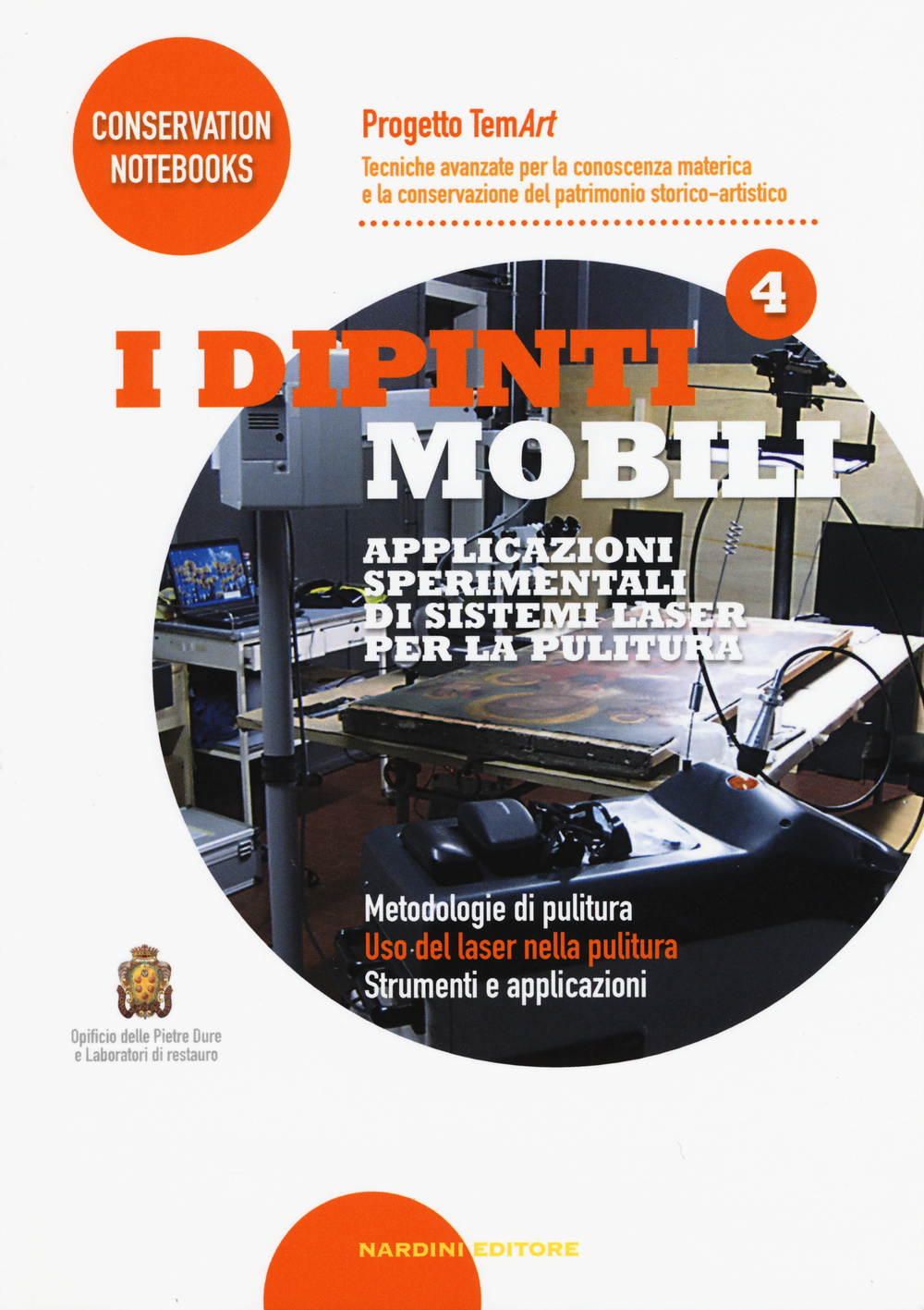 I dipinti mobili. Applicazioni sperimentali di sistemi laser per la pulitura. Progetto TemArt. Vol. 4