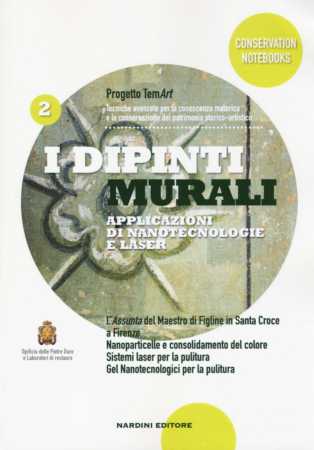 I dipinti murali. Applicazioni di nanotecnologie e laser. Progetto TemArt. Vol. 2