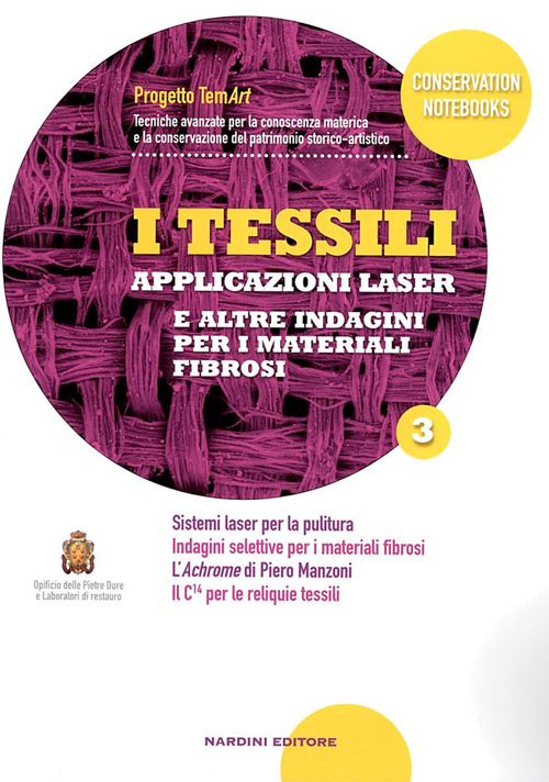 I tessili. Applicazioni laser e altre indagini per i materiali fibrosi. Vol. 3