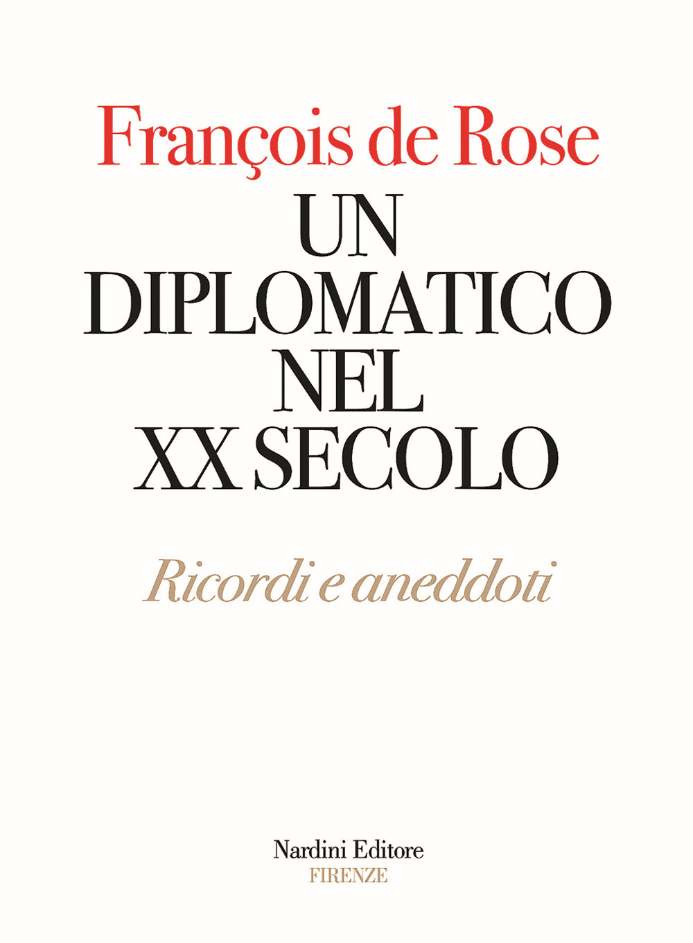 Un diplomatico nel XX secolo. Ricordi e aneddoti