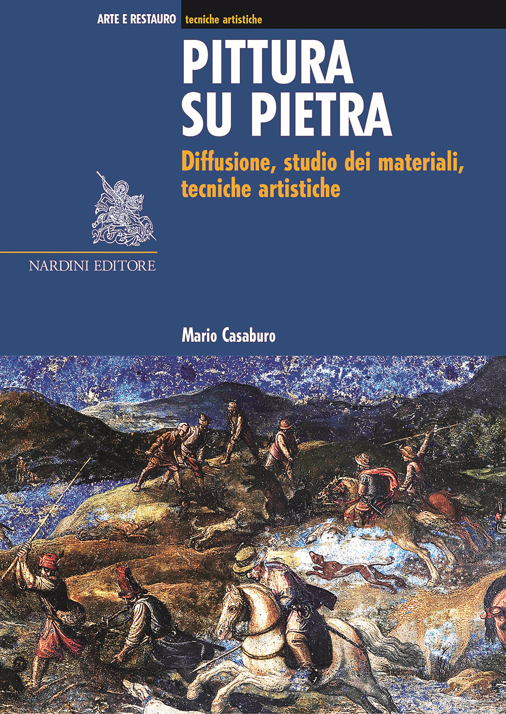 Pittura su pietra. Diffusione, studio dei materiali, tecniche artistiche