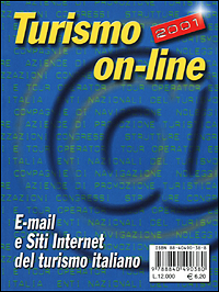 Turismo on-line 2001. E-mail e Siti Internet del turismo italiano