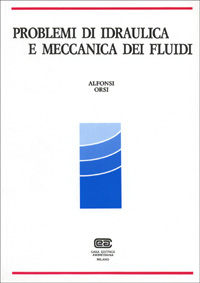 Problemi di idraulica e meccanica dei fluidi