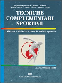 Tecniche complementari sportive. Shiatsu e medicina cinese in ambito sportivo