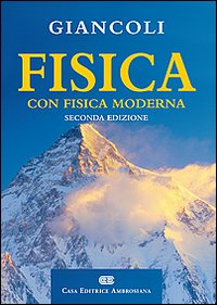 Fisica. Con fisica moderna. Principi e applicazioni