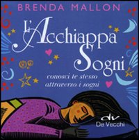 L'acchiappa sogni. Conosci te stesso attraverso i sogni. Cofanetto