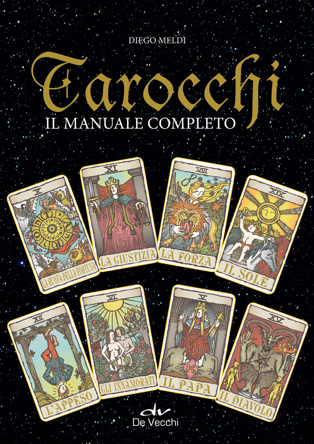 Tarocchi. Il manuale completo