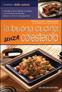 La buona cucina senza colesterolo