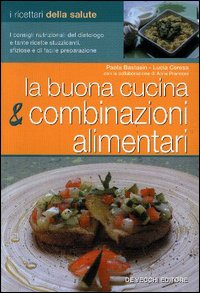 La buona cucina e le combinazioni alimentari