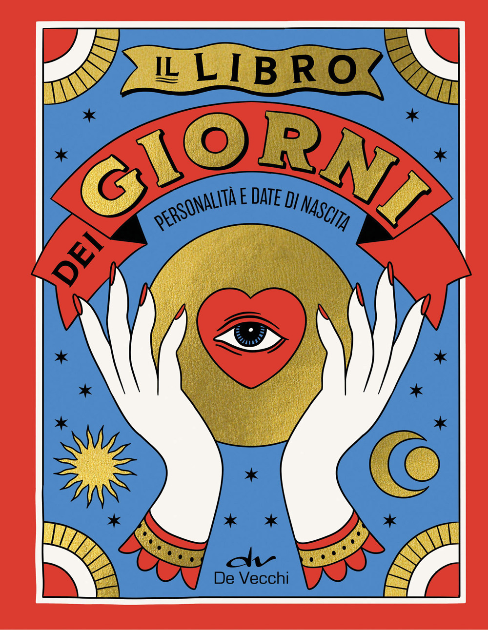 Il libro dei giorni. Personalità e date di nascita