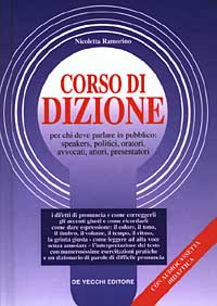 Corso di dizione per chi deve parlare in pubblico: speakers, politici, oratori, avvocati, attori, presentatori