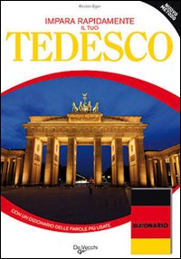 Impara rapidamente il tuo tedesco. Con un dizionario delle parole più usate