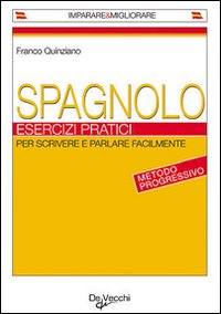 Spagnolo. Esercizi pratici