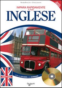 Impara rapidamente il tuo inglese. Nuovo metodo. Con un dizionario delle parole più usate