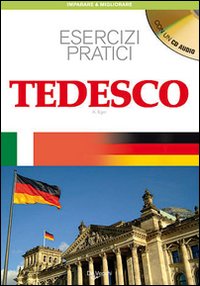 Migliora il tuo tedesco. Esercizi pratici