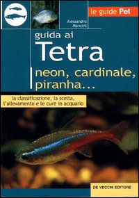 Guida ai tetra. Neon, cardinale, piranha...