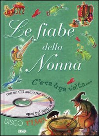 Le fiabe della nonna. C'era una volta