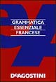 Grammatica essenziale. Francese