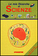 Le mie ricerche di scienze
