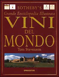 Vini del mondo. Grande enciclopedia illustrata