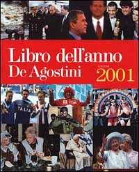 Libro dell'anno De Agostini. Avvenimenti del 2000